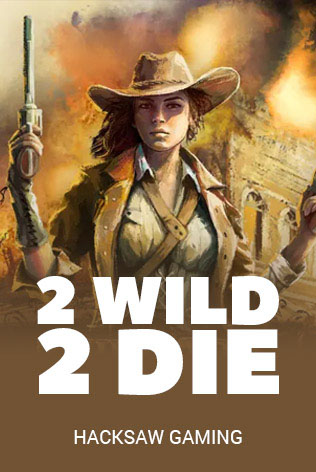 2 Wild 2 Die